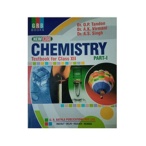 Stock image for New Era Chemistry Part - Class 12: Chemistry Class XII Part - I for sale by dsmbooks