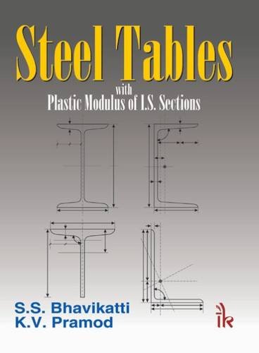 9789382332268: Steel Tables with Plastic Modulus of I.S. Sections