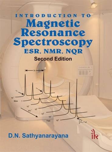 9789382332527: Introduction to Magnetic Resonance Spectroscopy ESR, NMR, NQR