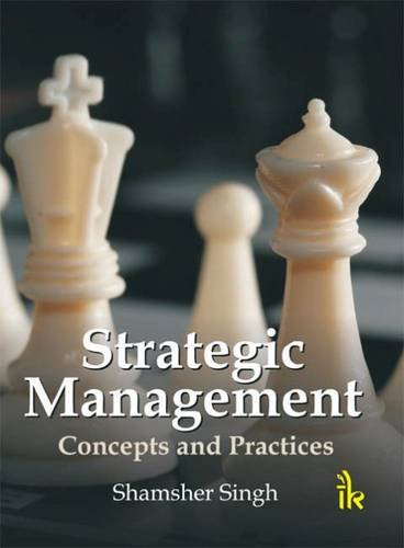 Strategic Management Concepts and Practices