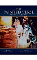 Stock image for The Painted Verse: Poems & Paintings for sale by dsmbooks