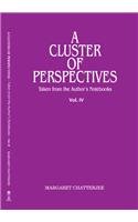 9789382337133: A Cluster of Perspectives : Taken from the Author's Notebooks: Volume 4