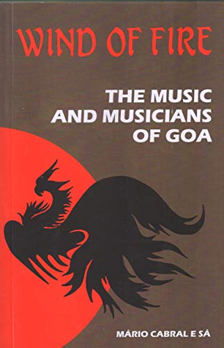 Stock image for Wind Of Fire The Music and Musicians Of Goa for sale by Books Puddle