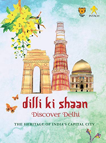 9789382343332: Dilli Ki Shaan Discover Delhi: The Heritage Of India’S Capital City