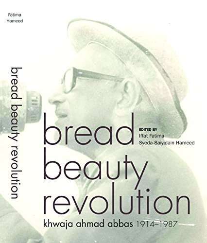 Stock image for Bread Beauty Revolution: Khwaja Ahmad Abbas, 1914-1987 for sale by Midtown Scholar Bookstore