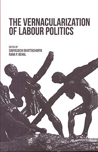 Stock image for The Vernacularization of Labour Politics for sale by Michener & Rutledge Booksellers, Inc.