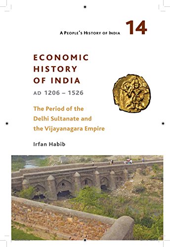 Beispielbild fr Economic History of India, AD 1206-1526 zum Verkauf von Blackwell's