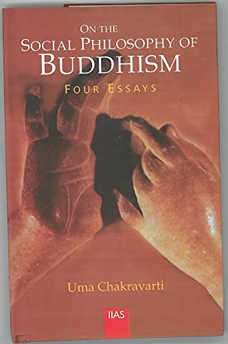 9789382396284: On the Social Philosophy of Buddhism: Four Essays [Hardcover] Uma Chakravarti
