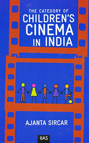 Beispielbild fr THE CATEGORY OF CHILDREN? S CINEMA IN INDIA zum Verkauf von Books Puddle