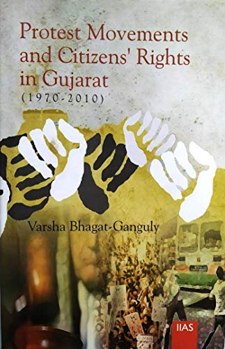 Stock image for Protest Movements and Citizen's Rights in Gujarat (1970- 2010) for sale by Books Puddle
