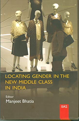 Beispielbild fr Locating Gender in the New Middle Class in India zum Verkauf von Books Puddle