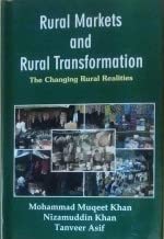 Stock image for Rural Markets and Rural Transformation: The Changing Rural Realities for sale by Vedams eBooks (P) Ltd