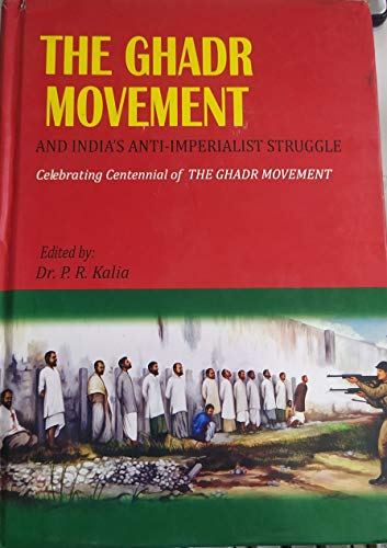 9789382413578: The Ghadr Movement and India's Anti-Imperialist Struggle