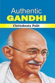Stock image for Authentic Gandhi for sale by dsmbooks