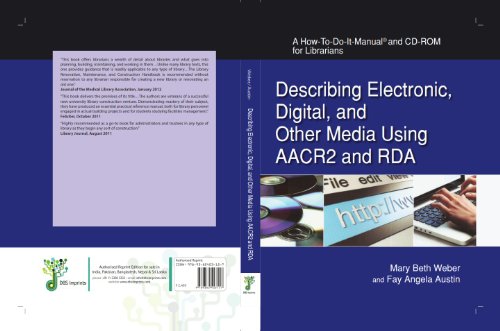 Describing Electronic, Digital, and Other Media Using AACR2 and RDA (A How-To-Do-It-Manual and CD...