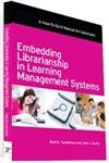 Beispielbild fr Embedding Librarianship In Learning Management Systems zum Verkauf von Romtrade Corp.