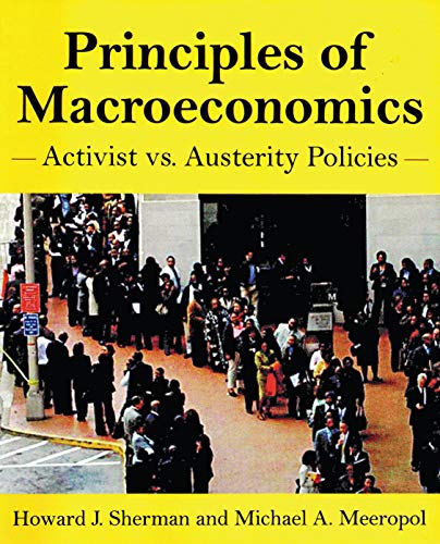 Stock image for Principles Of Macroeconomics- Activist Vs. Austerity Policies for sale by Romtrade Corp.