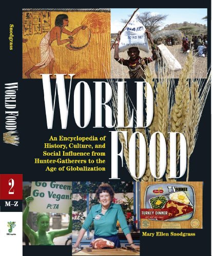 Stock image for World Food: An Encyclopedia Of History, Culture And Social Influence From Hunter Gatherers To The Age Of Globalization 2 Volume Set for sale by Romtrade Corp.