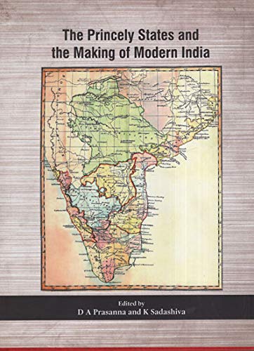 Imagen de archivo de The Princely States and the Making of Modern India a la venta por Books Puddle