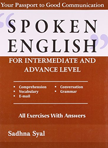 Imagen de archivo de Spoken English for Intermediate and Advance Level a la venta por Books Puddle