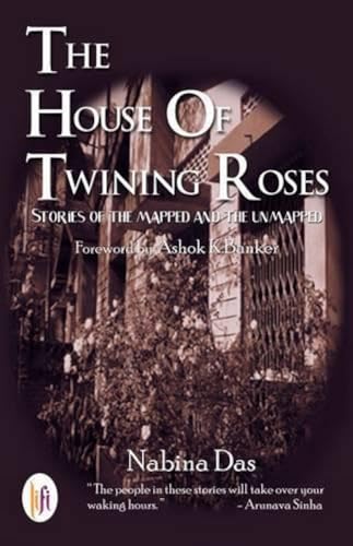 9789382536215: The House of Twinning Roses: Stories of the Mapped and the Unmapped