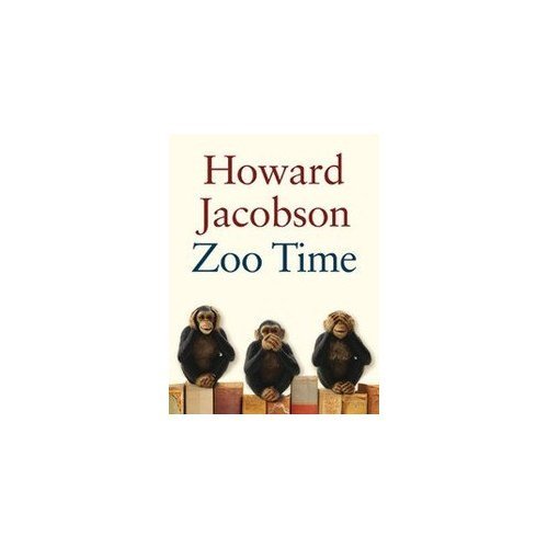 9789382563068: Zoo Time by Jacobson, Howard ( AUTHOR ) Sep-13-2012 Paperback [Paperback]