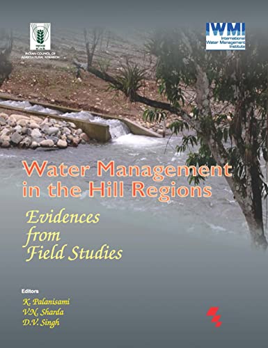 Imagen de archivo de Water Management In The Hill Regions Evidences From Field Studies a la venta por Books in my Basket