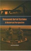 9789382573869: Unmanned Aerial Systems: A Historical Perspective