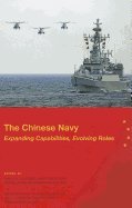 9789382573913: The Chinese Navy- Expanding Capabilities, Evolving Roles