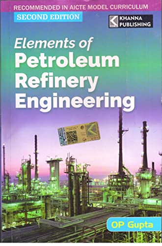 Stock image for Elements of Petroleum Refinery Engineering for sale by Books Puddle