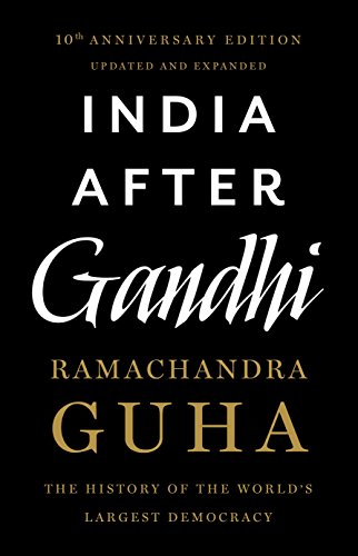 ramachandra guha india after gandhi review ramachandra guha india after gandhi review