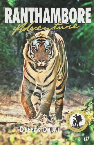 9789382618447: Ranthambore Adventure [Paperback] [Jan 01, 2013] Deepak Dalal