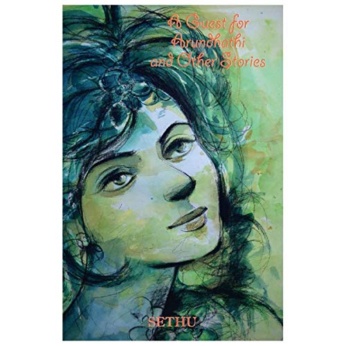 Stock image for A Guest For Arundhathi And Other Stories [Paperback] [Jan 01, 2014] Sethu for sale by dsmbooks