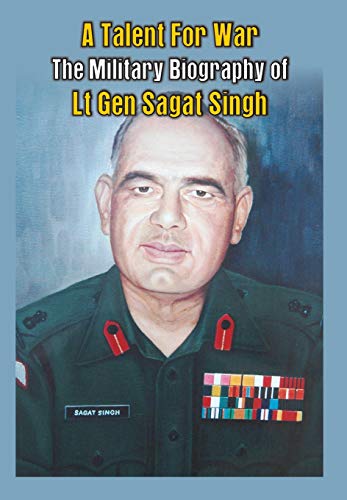 Beispielbild fr A Talent for War: The Military Biography of LT Gen Sagat Singh zum Verkauf von medimops