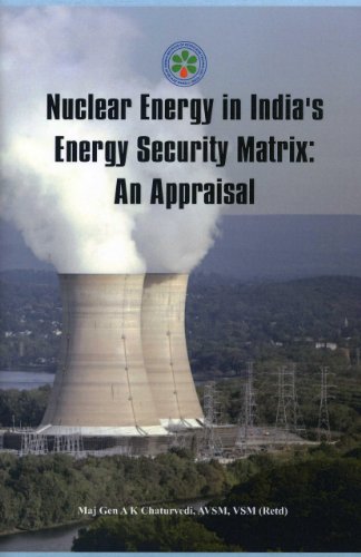 Beispielbild fr Nuclear Energy In Indias Energy Security Matrix- An Appraisal zum Verkauf von Books in my Basket