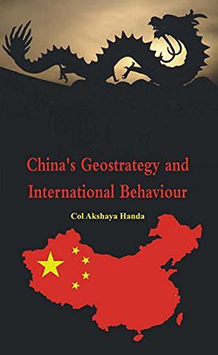 Stock image for Chinas Geo-Strategy And International Behaviour for sale by Books in my Basket
