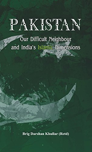 9789382652755: Pakistan Our Difficult Neighbour and India's Islamic Dimensions