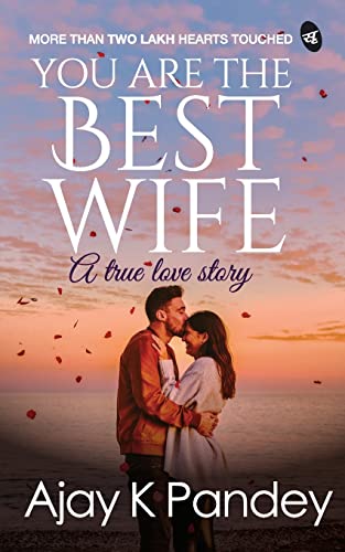 Beispielbild fr You are the Best Wife: a true love story zum Verkauf von Half Price Books Inc.