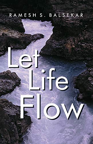 9789382742166: Let Life Flow: Meeting The Challenges Of Daily Living In A Calm, Peaceful Way