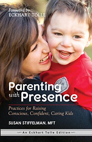 9789382742319: [(Parenting with Presence : Practices for Raising Conscious, Confident, Caring Kids)] [By (author) Susan Stiffelman ] published on (April, 2015)