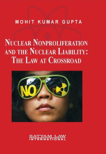Stock image for Nuclear Nonproliferation and The Nuclear Liability: The Law At Crossroad for sale by Books in my Basket
