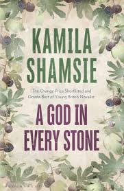 9789382951513: God In Every Stone, A [Hardcover] [Jan 01, 2014] Shamsie, Kamila (pakistan)