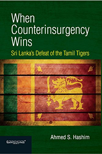 9789382993476: When Counterinsurgency Wins: Sri Lankas Defeat of the Tamil Tigers