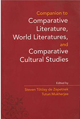 Companion to Comparative Literature World Literatures and Comparative Cultural Studies