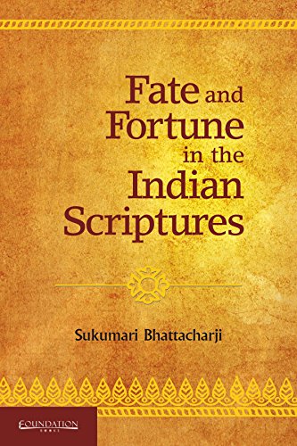 9789382993889: Fate and ffoutune in the indian scriptures [Hardcover] [Jan 01, 2014] Sukumari Bhattacharji
