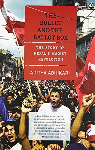 9789383064762: The Bullet and the Ballot Box: The Story of Nepal's Maoist Revolution
