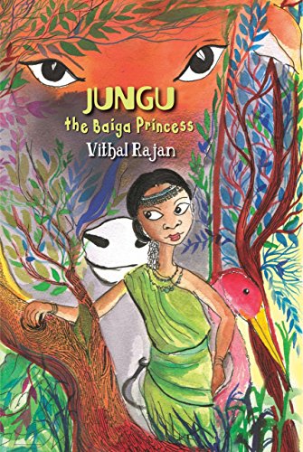 9789383074051: Jungu, the Baiga Princess