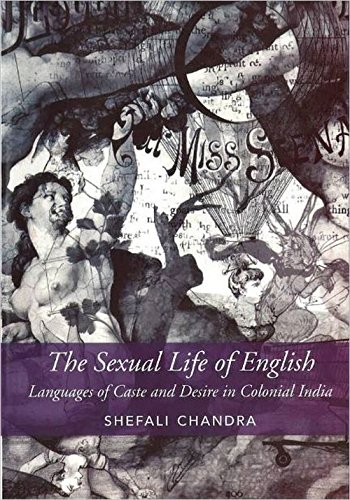 Stock image for The Sexual Life of English Languages of Caste And Desire In Colonial India for sale by Books in my Basket