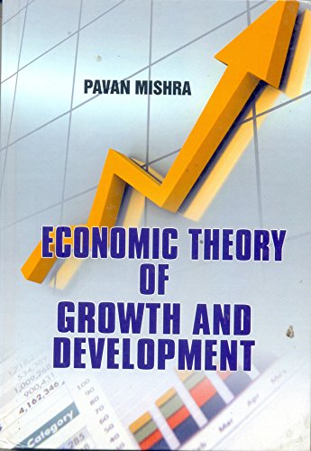 Stock image for Economic Theory of Growth and Development for sale by Books Puddle