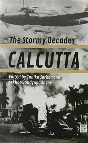 Stock image for Calcutta: The Stormy Decades for sale by Books Puddle